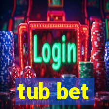 tub bet